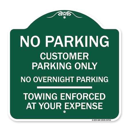 Signmission No Parking Customer Parking Only No Overnight Parking Towing Enforced at Your Expense, GW-1818-23754 A-DES-GW-1818-23754